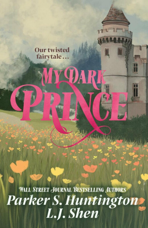 My Dark Prince - L.J. Shen, Parker S. Huntington