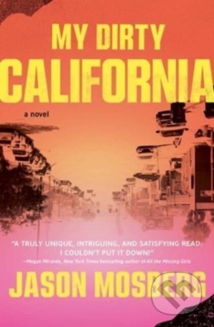 My Dirty California (A Novel)