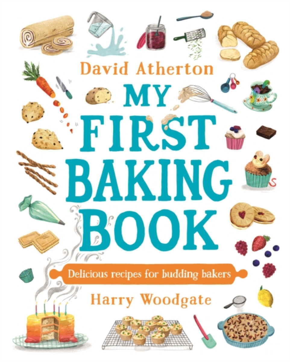 My First Baking Book: Delicious Recipes for Budding Bakers