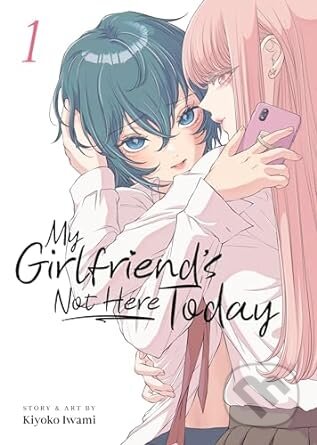 My Girlfriends Not Here Today Vol 1