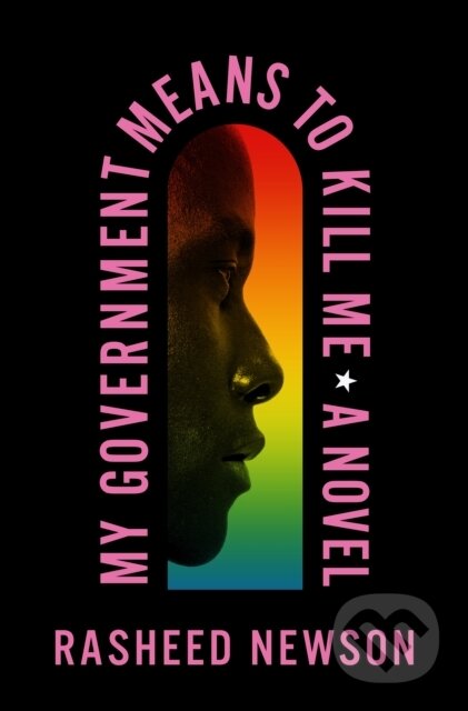 My Government Means to Kill Me (A Novel)