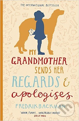 My Grandmother Sends Her Regards and Apologises