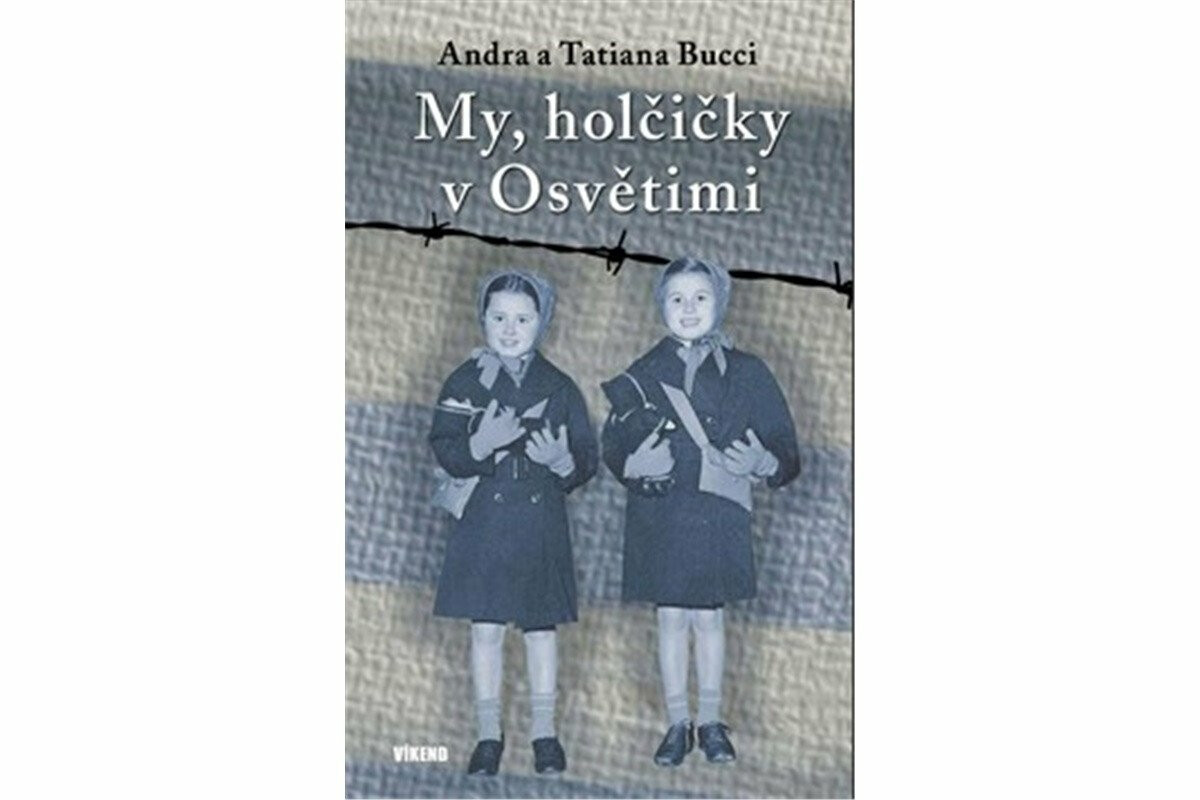 My, holčičky v Osvětimi - Tatiana Bucci, Andra Bucci