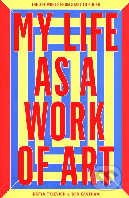 My Life as a Work of Art
