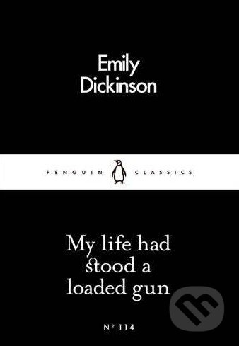 My Life had Stood a Loaded Gun