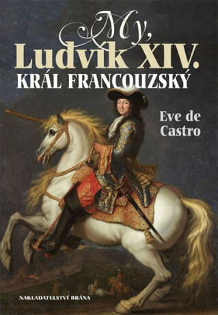 My, Ludvík XIV. král francouzský (Defekt)