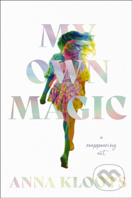 My Own Magic (A Reappearing Act)