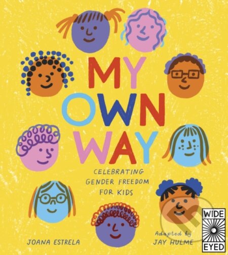 My Own Way (Celebrating Gender Freedom for Kids)
