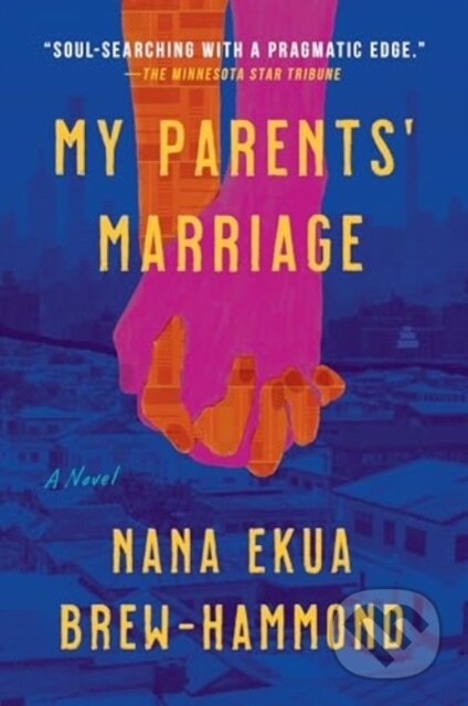 My Parents' Marriage (A Novel)