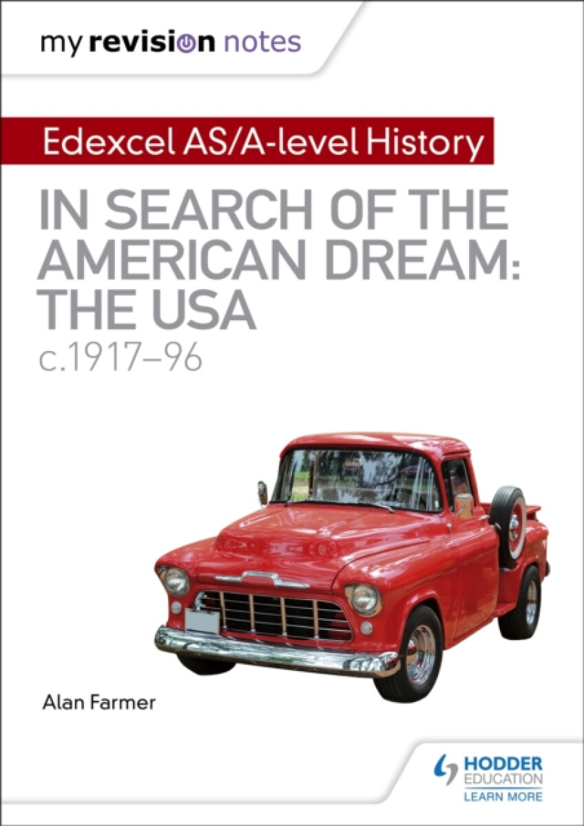 My Revision Notes: Edexcel AS/A-level History: In search of the American Dream: the USA, c1917â€“96