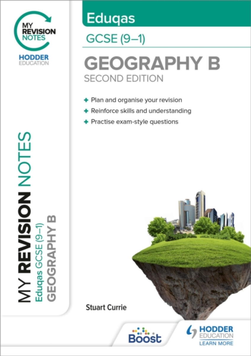 My Revision Notes: Eduqas GCSE (9â€“1) Geography B Second Edition