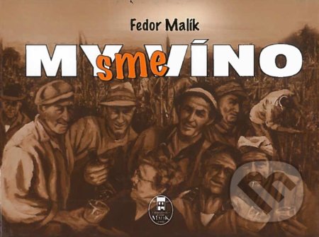 My sme víno