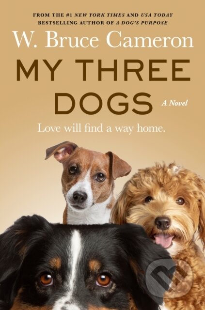 My Three Dogs (A Novel)