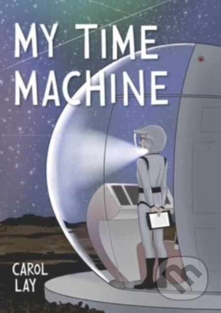 My Time Machine (A Graphic Novel)