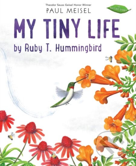 My Tiny Life by Ruby T. Hummingbird