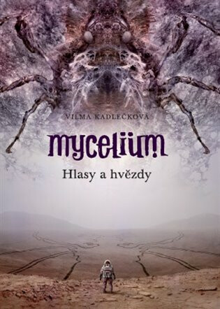 Mycelium 5: Hlasy a hvězdy