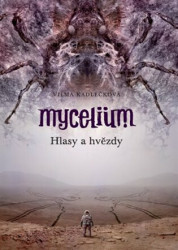Mycelium 5: Hlasy a hvězdy