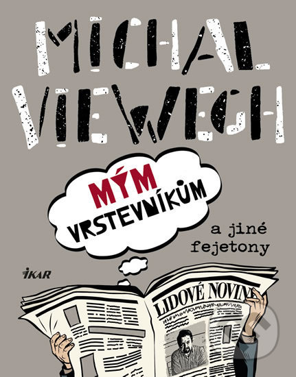 Mým vrstevníkům a jiné fejetony