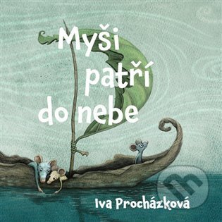 Myši patří do nebe (...ale jenom na skok)