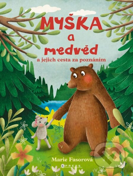 Myška a medvěd (A jejich cesta za poznáním)