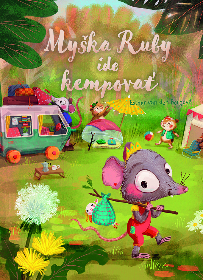 Myška Ruby ide kempovať