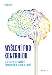 Myšlení pod kontrolou (Alfa stav a jeho využití v pracovním a osobním životě) - kniha z kategorie Management