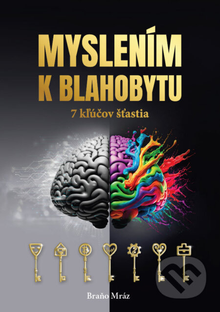 Myslením k blahobytu (7 kľúčov šťastia)