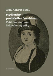 Myšlenky pražského frankismu (Kritické studium židovské mystiky) - kniha z kategorie Judaismus