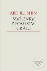 Myšlenky z Poselství Grálu - Abd-ru-shin