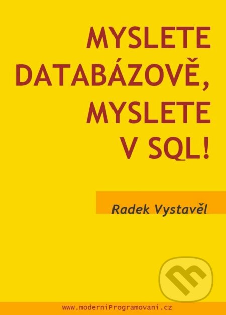 Myslete databázově, myslete v SQL!