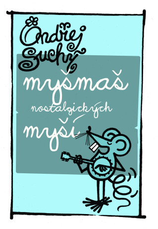 Myšmaš nostalgických myší