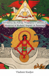 Mysteria Richarda Wagnera v obrazech (Mysteries of Richard Wagner in Paintings) - kniha z kategorie Beletrie