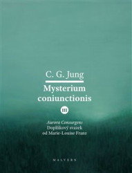 Mysterium Coniunctionis III. (Aurora consurgens – doplňkový svazek od M. L. von Franz) - kniha z kategorie Filozofie