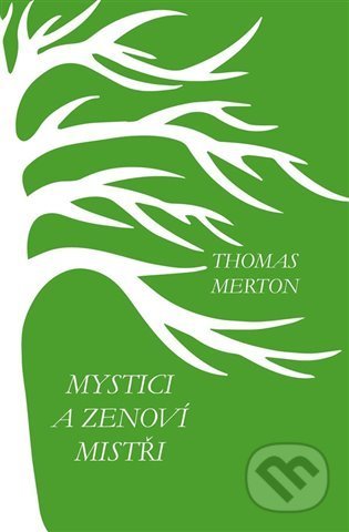 Mystici a zenoví mistři