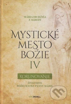 Mystické mesto Božie IV