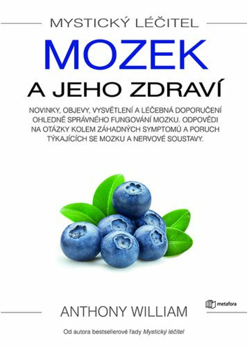 Mystický léčitel - Mozek a jeho zdraví - Anthony William