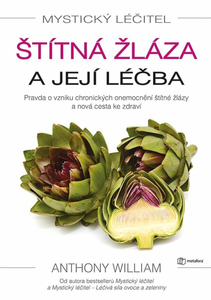 Mystický léčitel: Štítná žláza a její léčba - Anthony William
