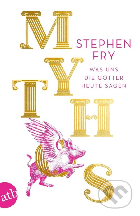 Mythos (Was uns die Götter heute sagen)