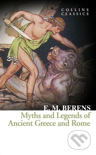 Myths and Legends of Ancient Greece and Rome