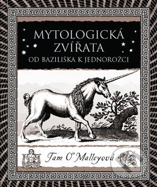 Mytologická zvířata (Od bazilišků k jednorožcům)