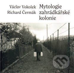 Mytologie zahrádkářské kolonie