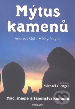 Mýtus kamenů (Moc, magie a tajemství kamenů)