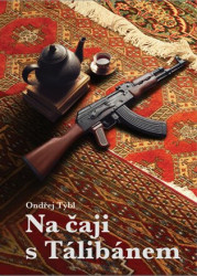 Na čaji s Tálibánem (Vyprávění o cestě Afghánistánem) - kniha z kategorie Cestopisy z Asie