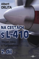 Na cestách s L-410 (Třicet roků s Turboletem II. díl) - kniha z kategorie Historie