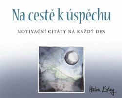 Na cestě k úspěchu (Motivační citáty na každý den) - kniha z kategorie Citáty