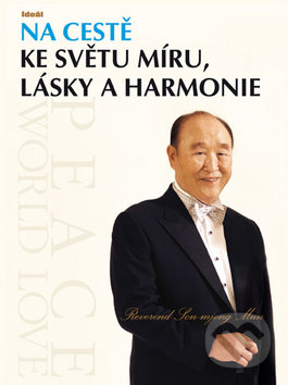 Na cestě ke světu míru, lásky a harmonie