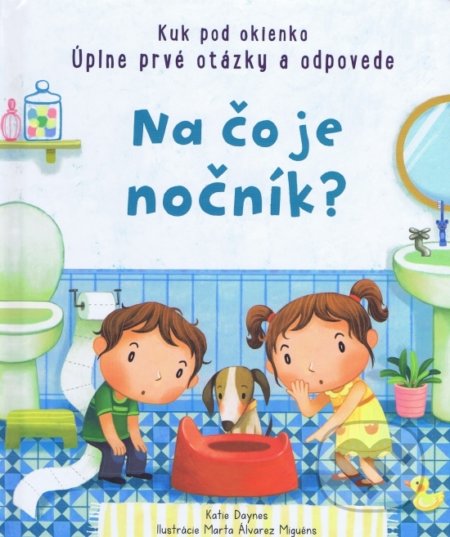 Na čo je nočník? (Úplne prvé otázky a odpovede)