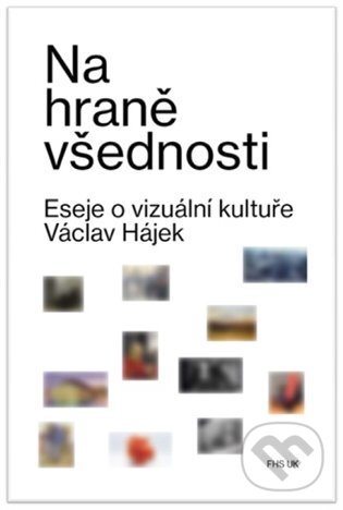 Na hraně všednosti (Eseje o vizuální kultuře)