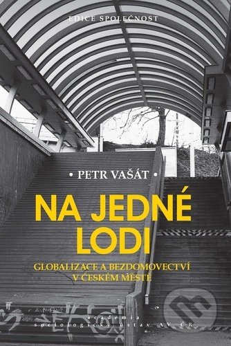 Na jedné lodi (Globalizace a bezdomovectví)