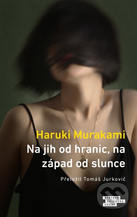 Na jih od hranic, na západ od slunce